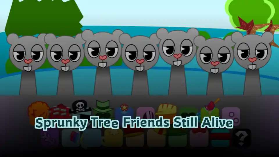 Sprunky Tree Friends Still Alive