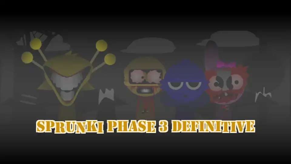 Sprunki Phase 3 Definitive