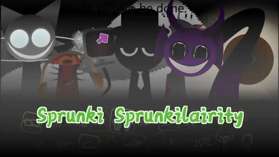 Sprunki Sprunkilairity